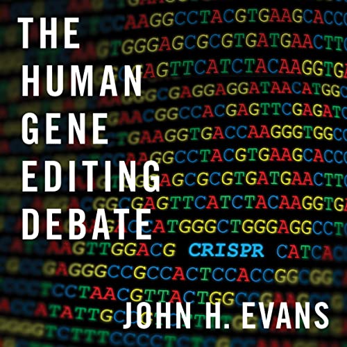 Cover of The Human Gene Editing Debate