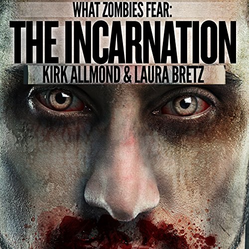 Cover of What Zombies Fear 6: The Incarnation