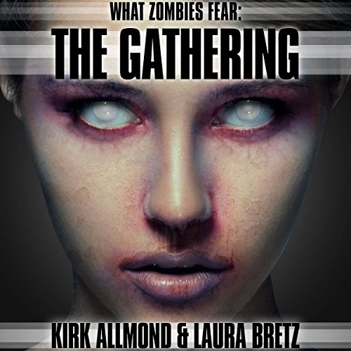 Cover of What Zombies Fear 3: The Gathering