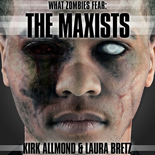 Cover of What Zombies Fear 2: The Maxists