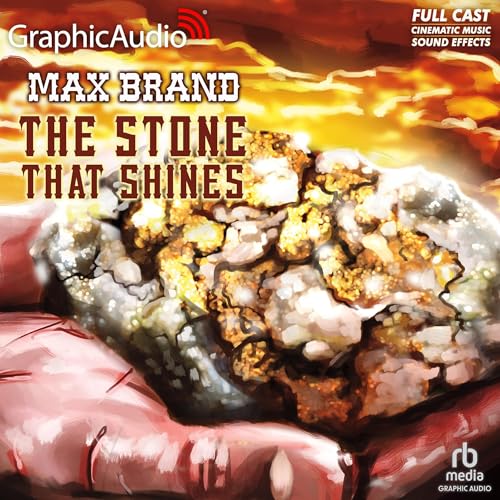 Cover of The Stone that Shines [Dramatized Adaptation]