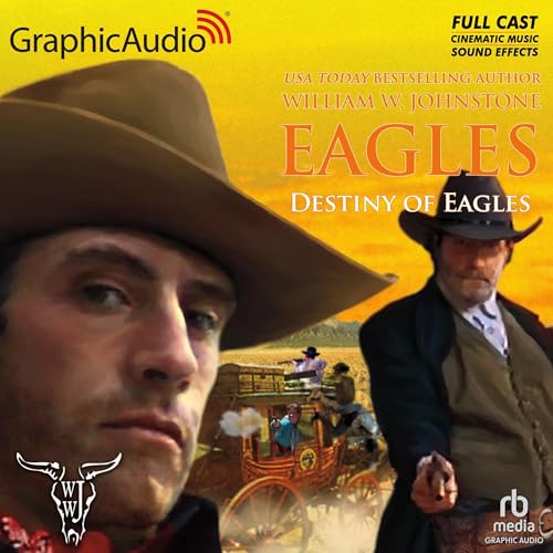 Cover of Destiny of Eagles [Dramatized Adaptation]