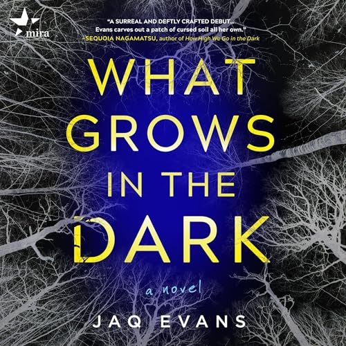 Cover of What Grows in the Dark