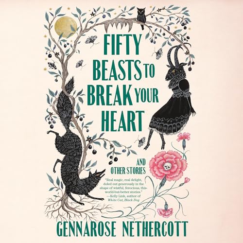 Cover of Fifty Beasts to Break Your Heart