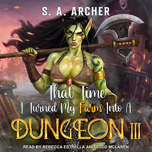 Cover of That Time I Turned My Farm Into A Dungeon III