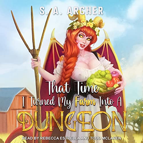 Cover of That Time I Turned My Farm Into A Dungeon
