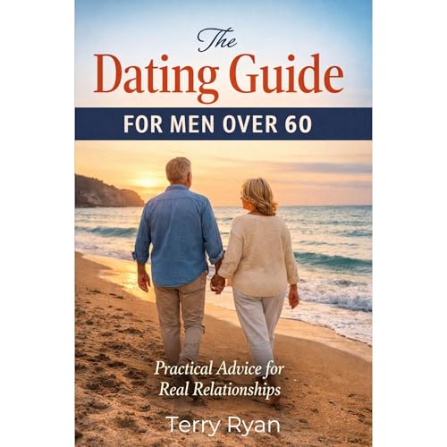 Cover of The Dating Guide For Men Over 60