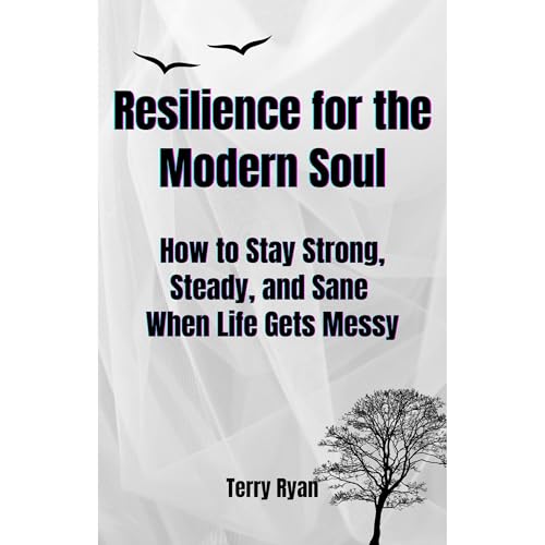 Cover of Resilience For The Modern Soul