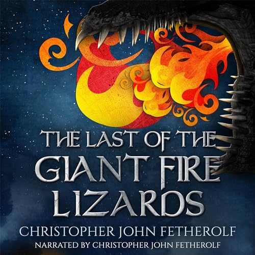 Cover of The Last of the Giant Fire Lizards