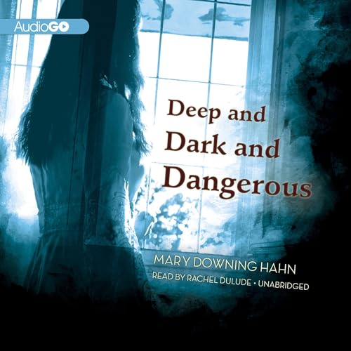 Cover of Deep and Dark and Dangerous
