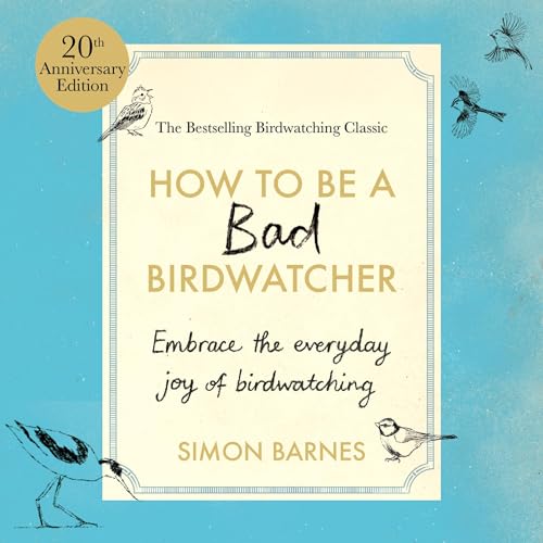 Cover of How to be a Bad Birdwatcher Anniversary Edition