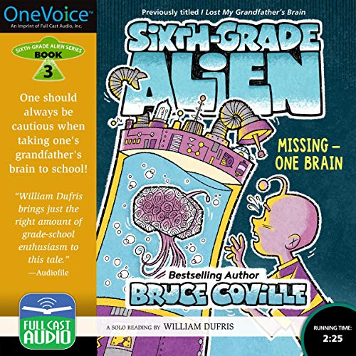 Cover of Sixth-Grade Alien: Missing - One Brain