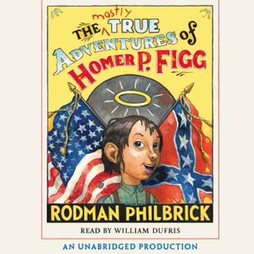 Cover of The Mostly True Adventures of Homer P. Figg