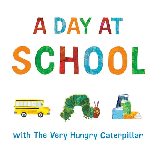 Cover of A Day at School with The Very Hungry Caterpillar
