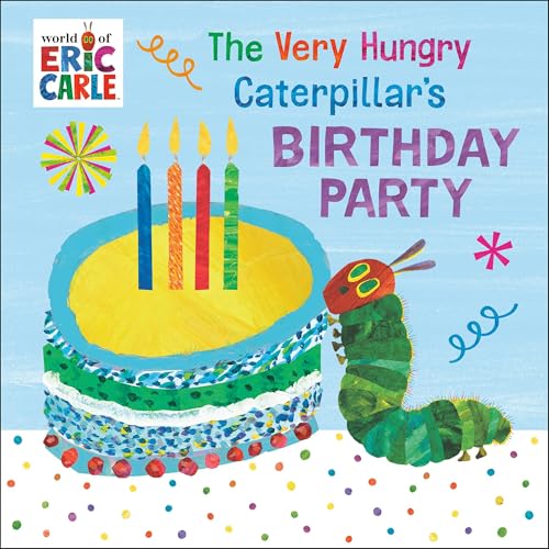 Cover of The Very Hungry Caterpillar's Birthday Party