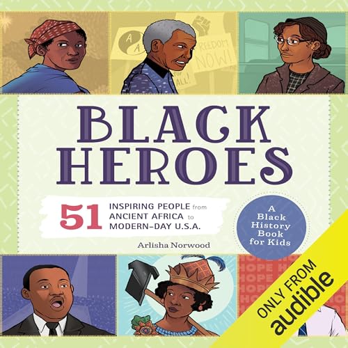 Cover of Black Heroes: A Black History Book for Kids