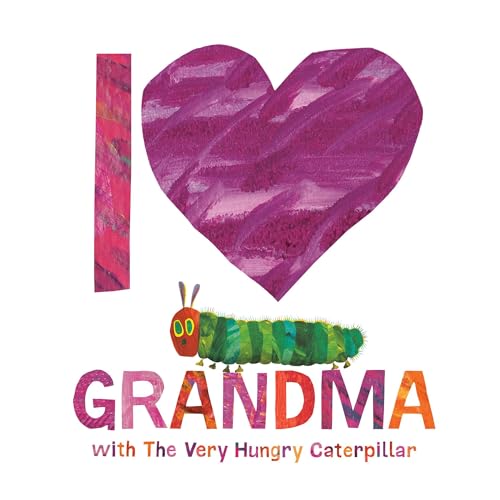 Cover of I Love Grandma with The Very Hungry Caterpillar