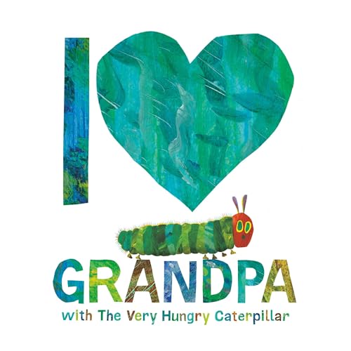 Cover of I Love Grandpa with The Very Hungry Caterpillar