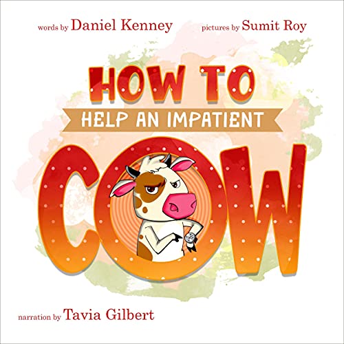 Cover of How to Help an Impatient Cow