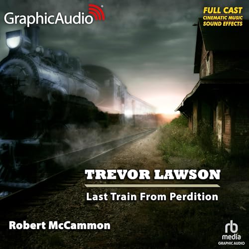 Cover of Last Train from Perdition [Dramatized Adaptation]