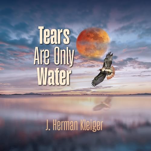 Cover of Tears Are Only Water