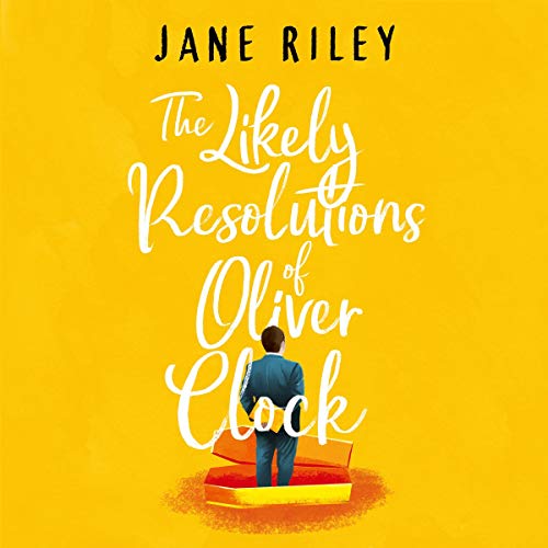 Cover of The Likely Resolutions of Oliver Clock