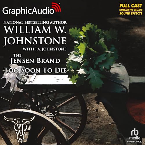 Cover of Too Soon To Die [Dramatized Adaptation]