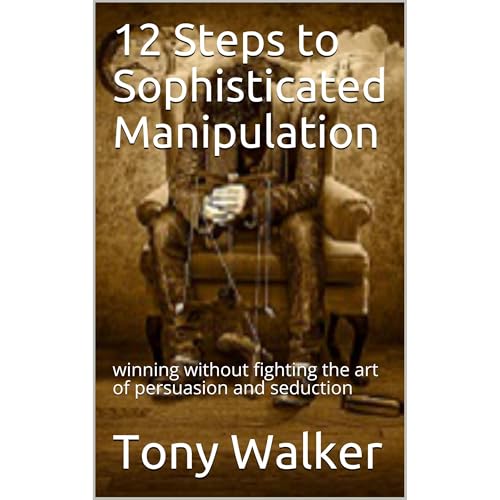 Cover of 12 Steps to Sophisticated Manipulation