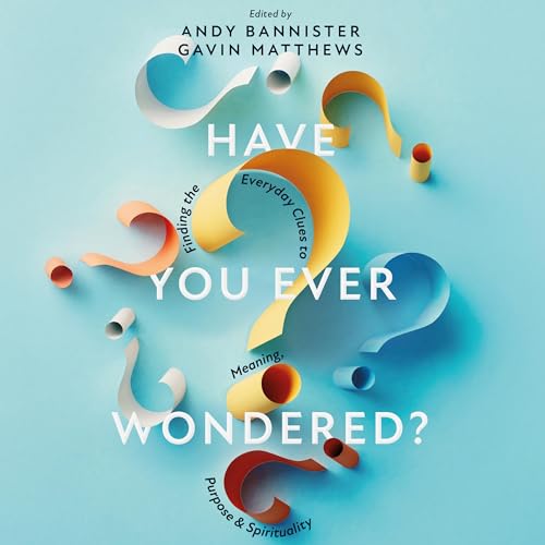 Cover of Have You Ever Wondered?