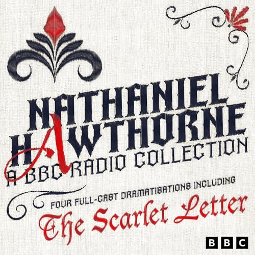 Cover of Nathaniel Hawthorne: A BBC Radio Collection
