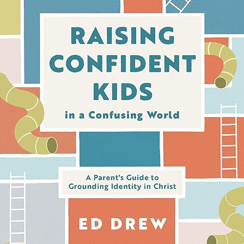 Cover of Raising Confident Kids in a Confusing World