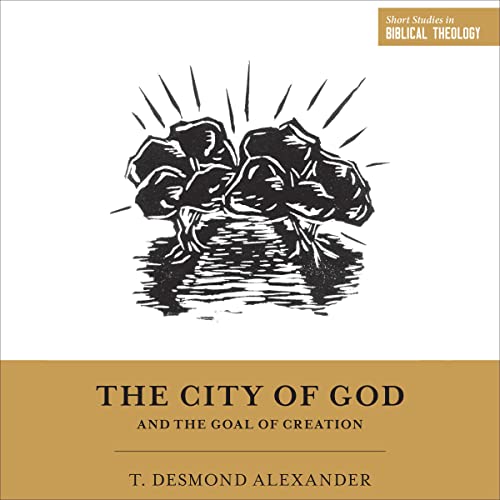 Cover of The City of God and the Goal of Creation