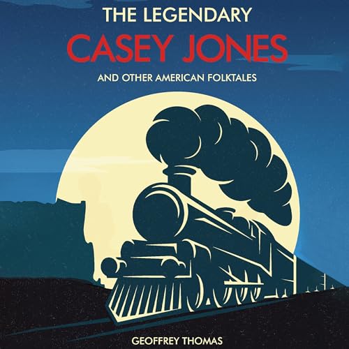 Cover of The Legendary Casey Jones