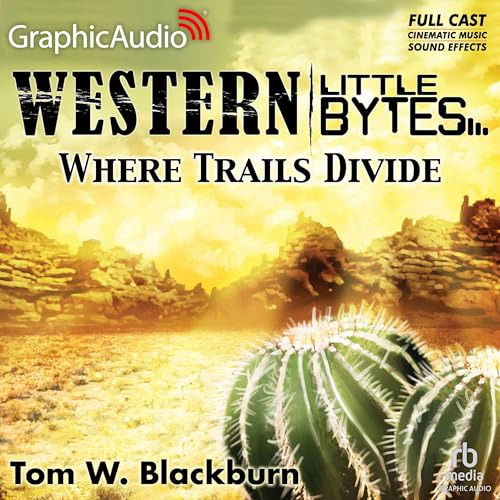 Cover of Where Trails Divide [Dramatized Adaptation]