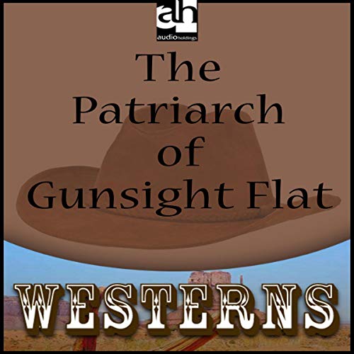 Cover of The Patriarch of Gunsight Flat