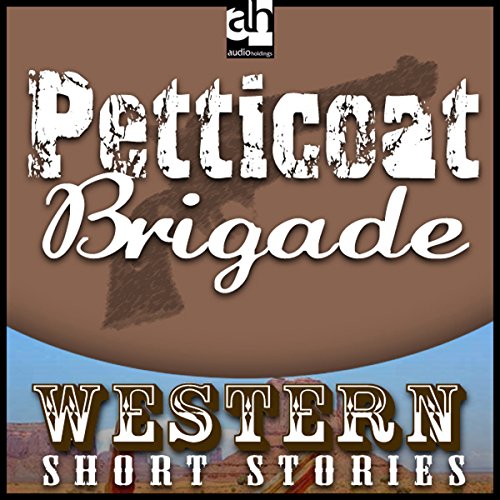 Cover of Petticoat Brigade
