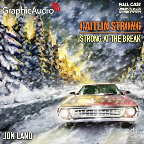 Cover of Strong at the Break [Dramatized Adaptation]
