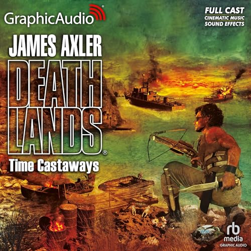 Cover of Time Castaways [Dramatized Adaptation]