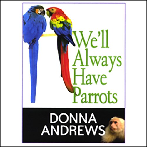 Cover of We'll Always Have Parrots