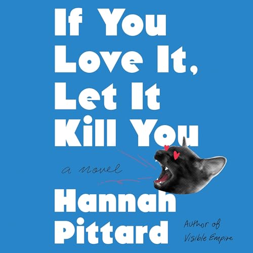 Cover of If You Love It, Let It Kill You