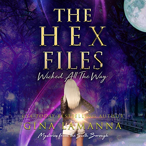 Cover of The Hex Files: Wicked All the Way