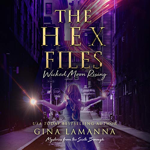 Cover of The Hex Files: Wicked Moon Rising
