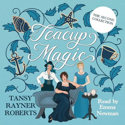 Cover of Teacup Magic: The Second Collection