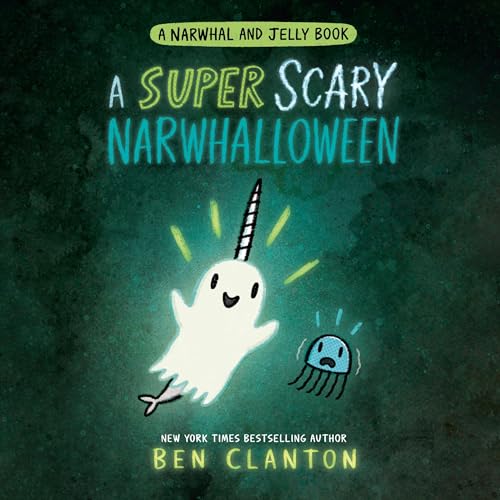 Cover of A Super Scary Narwhalloween (A Narwhal and Jelly Book #8)