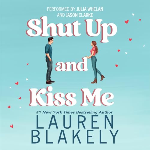Cover of Shut Up and Kiss Me