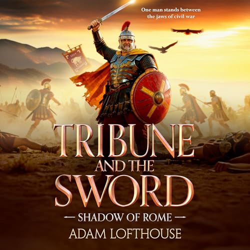Cover of Tribune and the Sword