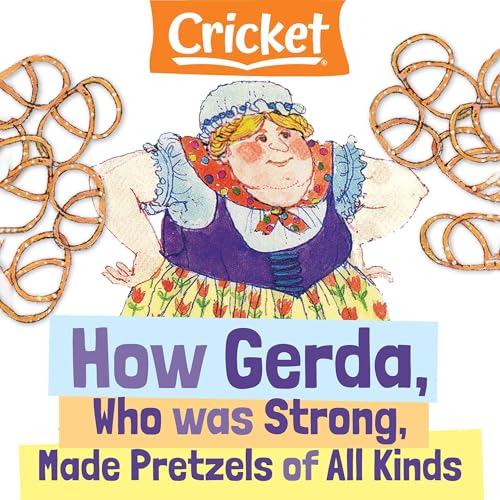Cover of How Gerda, Who Was Strong Made Pretzels of All Kinds
