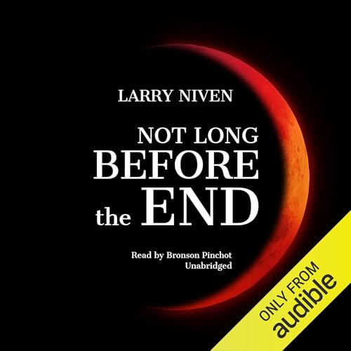 Cover of Not Long Before the End