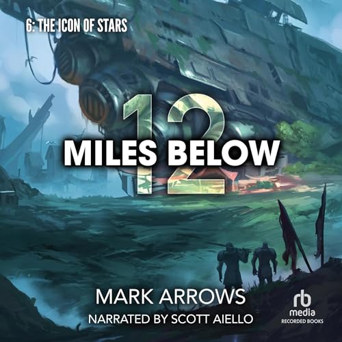Cover of 12 Miles Below VI: The Icon of Stars
