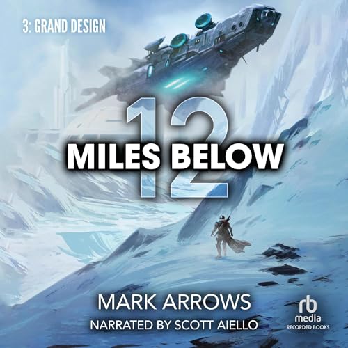 Cover of 12 Miles Below III: Grand Design